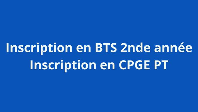 Inscription en BTS 2nde année Inscription en CPGE PT.png
